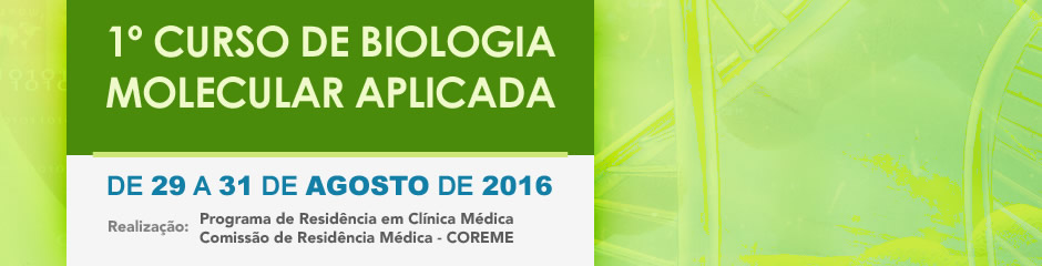 1º Curso de Biologia Molecular Aplicada