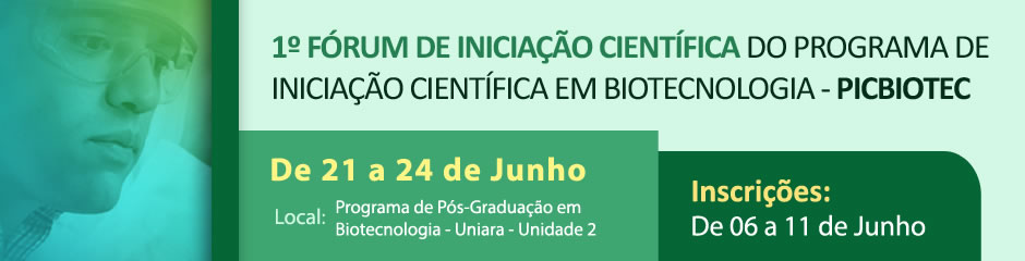 1º Fórum de Iniciação Científica do PICBiotec