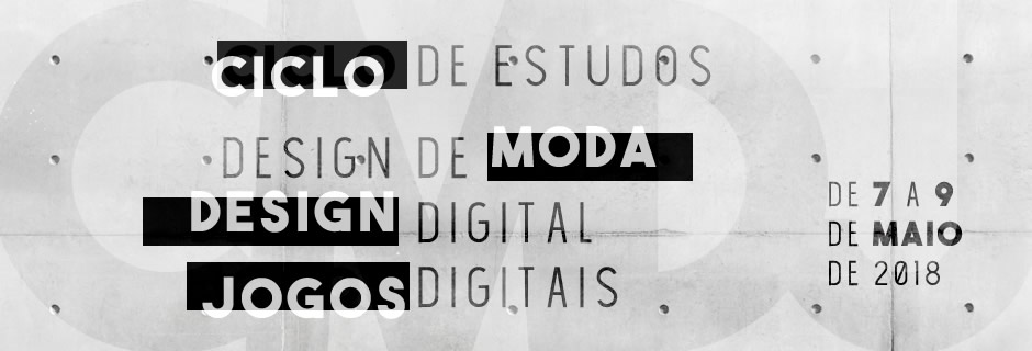 Ciclo de Estudos em Design de Moda, Design Digital e Jogos Digitais