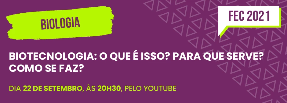 Biotecnologia: O que é isso? Para que serve? Como se faz?