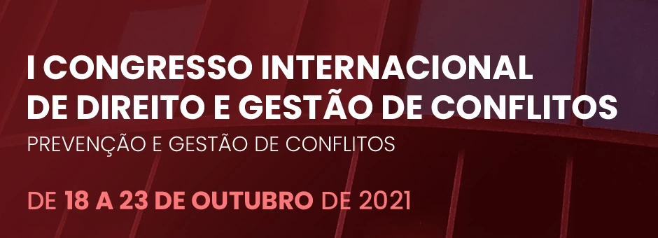 I Congresso Internacional de Direito e Gestão de Conflitos