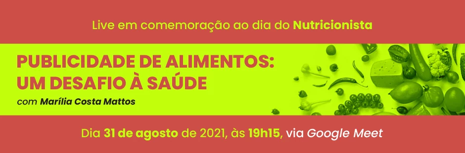 Live - Publicidade de Alimentos: Um Desafio à Saúde