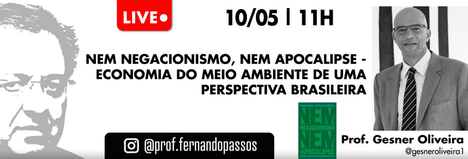 Nem Negacionismo, nem Apocalipse - Economia do Meio Ambiente de uma Perspectiva Brasileira