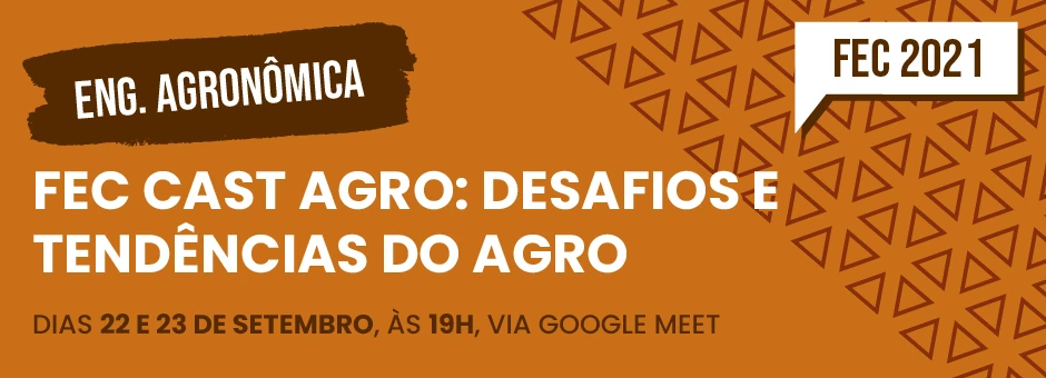 FEC CAST Agro: Desafios e Tendências do Agro