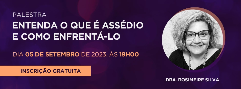 Entenda o que é Assédio e como Enfrentá-lo