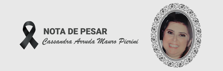 Nota de Pesar - Cassandra Arruda Mauro Pierini